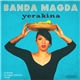 Banda Magda - Yerakina