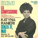 Katyna Ranieri - La Confessione / Senza Te, Mai