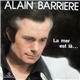 Alain Barrière - La Mer Est La