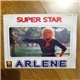 Arlene - Super Star