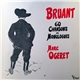 Bruant, Marc Ogeret - 60 Chansons Et Monologues