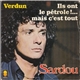 Michel Sardou - Verdun / Ils Ont Le Pétrole!... Mais C'est Tout