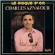 Charles Aznavour - Le Disque D'Or