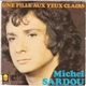 Michel Sardou - Une Fille Aux Yeux Clairs / Le Bon Temps C'est Quand?