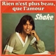 Shake - Rien N'Est Plus Beau Que L'Amour