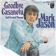 Mark Jason - Goodbye Casanova