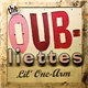 The Oubliettes - Lil' One-Arm