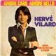 Hervé Vilard - Amore Caro, Amore Bello